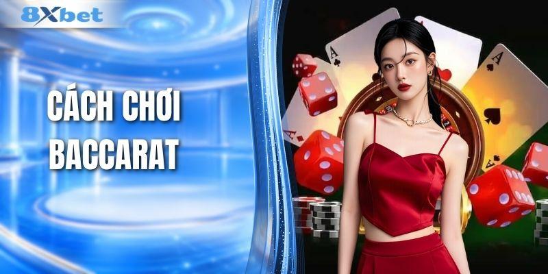 Cách Chơi Baccarat