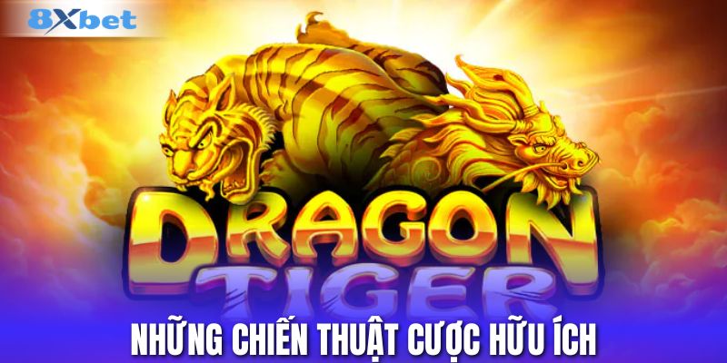 Những chiến thuật cược hữu ích