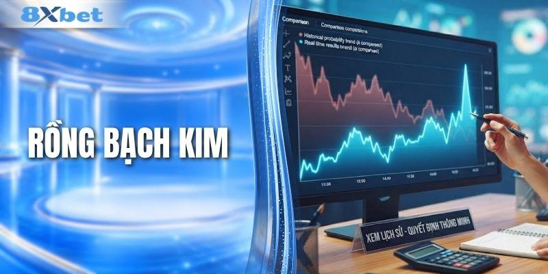 Rồng Bạch Kim - Cách Soi Cầu Giúp Tăng Tỷ Lệ Trúng Cao