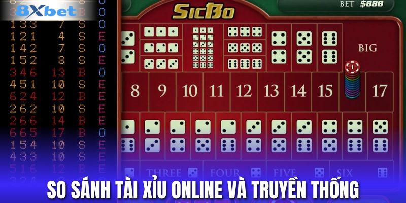 So sánh tài xỉu online và truyền thống
