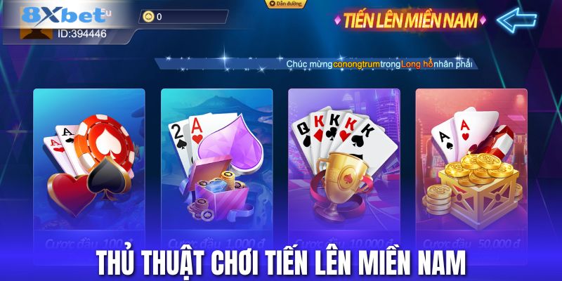 Thủ thuật chơi Tiến Lên Miền Nam