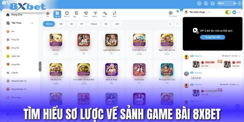 Tìm hiểu sơ lược về sảnh game bài 8XBET