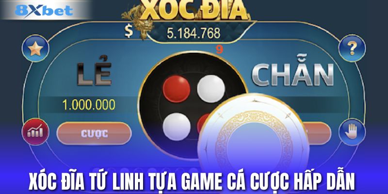 Xóc đĩa tứ linh tựa game cá cược hấp dẫn 